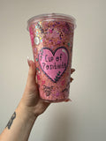 Cup of positivity 16oz ACRYLIC