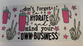 hydrate and mind ya business